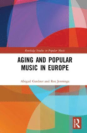 bokomslag Aging and Popular Music in Europe