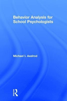 bokomslag Behavior Analysis for School Psychologists