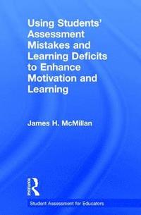bokomslag Using Students' Assessment Mistakes and Learning Deficits to Enhance Motivation and Learning