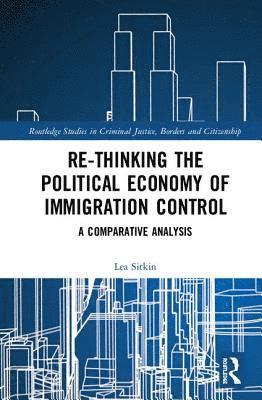 Re-thinking the Political Economy of Immigration Control 1