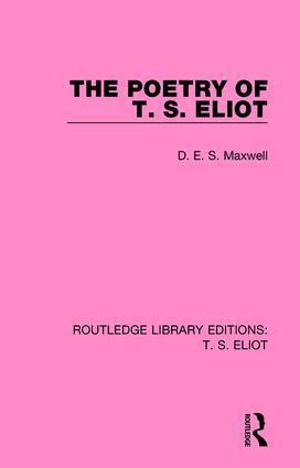 D. E. S. Maxwell - Poetry of T. S. Eliot, Häftad