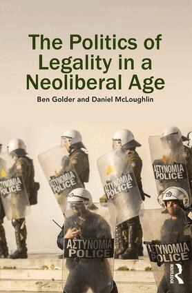 Ben Golder, Daniel McLoughlin - Politics of Legality in a Neoliberal Age, Inbunden