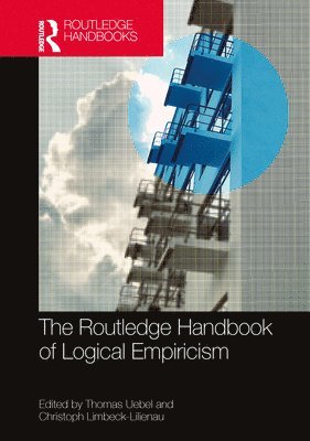 The Routledge Handbook of Logical Empiricism 1
