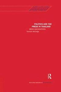 bokomslag Politics and the Press in Thailand