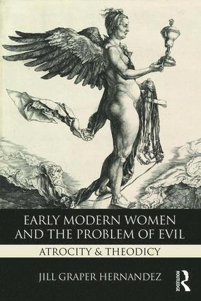 bokomslag Early Modern Women and the Problem of Evil