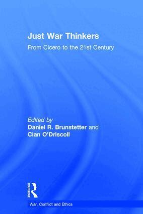 Daniel R. Brunstetter, Cian O’Driscoll - Just War Thinkers, Inbunden