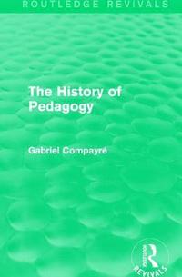 bokomslag The History of Pedagogy