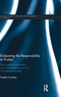 bokomslag Evaluating the Responsibility to Protect