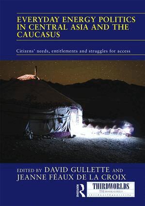 David Gullette, Jeanne Féaux de la Croix - Everyday Energy Politics in Central Asia and the Caucasus, Inbunden
