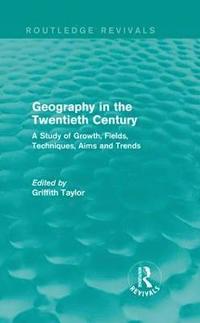bokomslag Geography in the Twentieth Century