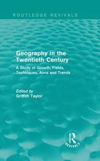 bokomslag Geography in the Twentieth Century