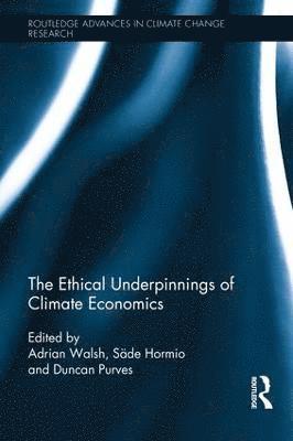 bokomslag Ethical Underpinnings of Climate Economics