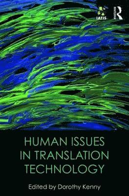 Human Issues in Translation Technology 1