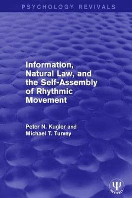 bokomslag Information, Natural Law, and the Self-Assembly of Rhythmic Movement