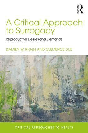 Damien Riggs, Clemence Due - Critical Approach to Surrogacy, Häftad