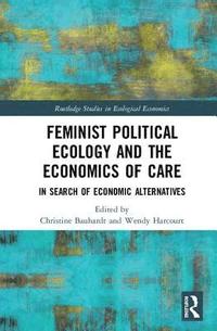 bokomslag Feminist Political Ecology and the Economics of Care