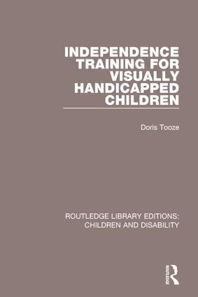 Doris Tooze - Independence Training for Visually Handicapped Children, Häftad