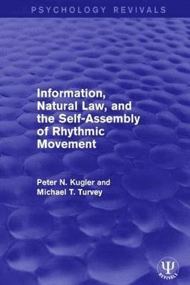 Information, Natural Law, and the Self-Assembly of Rhythmic Movement 1