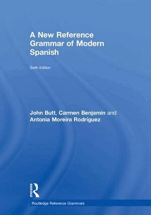 John Butt, Carmen Benjamin, Antonia Moreira Rodríguez - New Reference Grammar of Modern Spanish, Inbunden