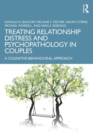 Donald H. Baucom, Melanie S. Fischer, Sarah Corrie, Michael Worrell, Sara E. Boeding - Treating Relationship Distress and Psychopathology in Couples, Häftad
