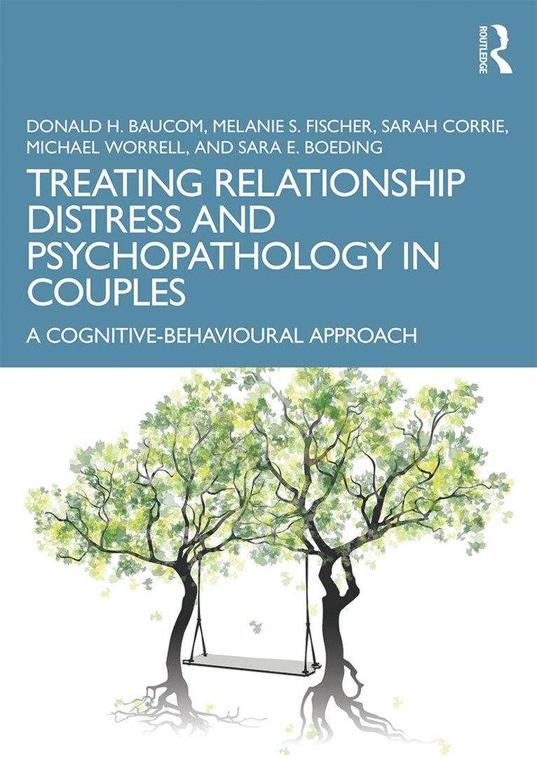 Donald H. Baucom, Melanie S. Fischer, Sarah Corrie, Michael Worrell, Sara E. Boeding - Treating Relationship Distress and Psychopathology in Couples, Häftad