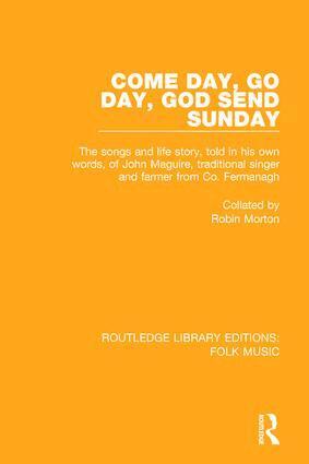 Robin Morton - Come Day, Go Day, God Send Sunday, Inbunden