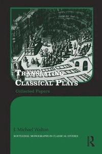 bokomslag Translating Classical Plays