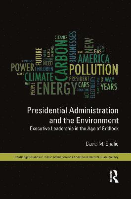 Presidential Administration and the Environment 1