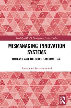 Patarapong Intarakumnerd - Mismanaging Innovation Systems, Inbunden