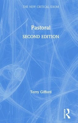 Terry Gifford, UK) Gifford, Terry (University of Chicester - Pastoral, Inbunden