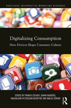 Franck Cochoy, Johan Hagberg, Magdalena McIntyre, Niklas Sörum - Digitalizing Consumption, Inbunden