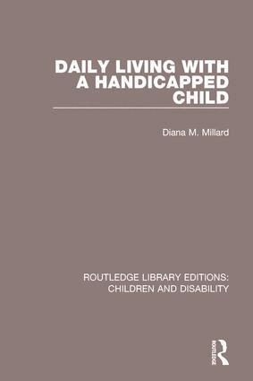 Diana M. Millard - Daily Living with a Handicapped Child, Häftad