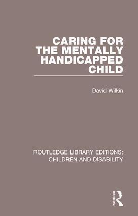 David Wilkin - Caring for the Mentally Handicapped Child, Häftad