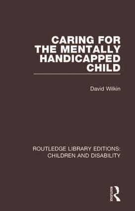 David Wilkin - Caring for the Mentally Handicapped Child, Häftad