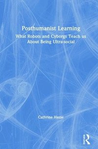 bokomslag Posthumanist Learning