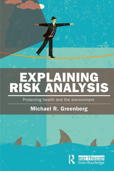 Michael Greenberg - Explaining Risk Analysis, Häftad