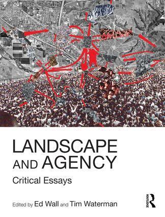 Ed Wall, Tim Waterman - Landscape and Agency, Inbunden