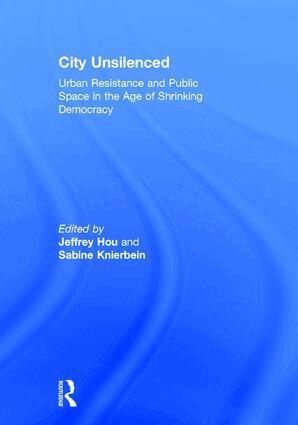 Jeffrey Hou, Sabine Knierbein - City Unsilenced, Inbunden