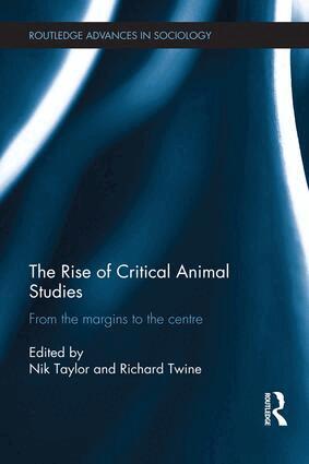 Nik Taylor, Richard Twine - Rise of Critical Animal Studies, Häftad