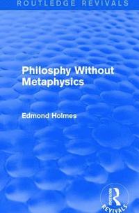 bokomslag Philosphy Without Metaphysics