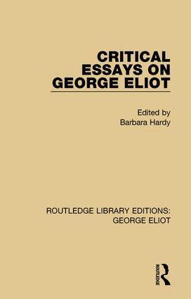 Barbara Hardy - Critical Essays on George Eliot, Inbunden