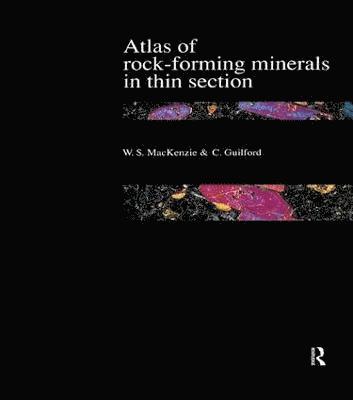 W.S. Mackenzie, C. Guilford, W. S. MacKenzie - Atlas of the Rock-Forming Minerals in Thin Section, Inbunden