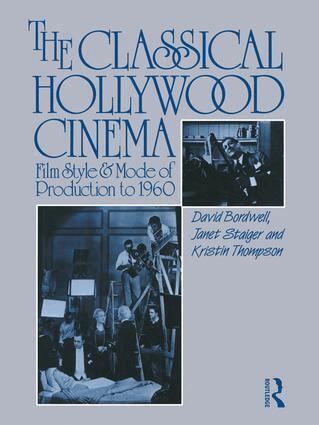 David Bordwell, Janet Staiger, Kristin Thompson - Classical Hollywood Cinema, Inbunden