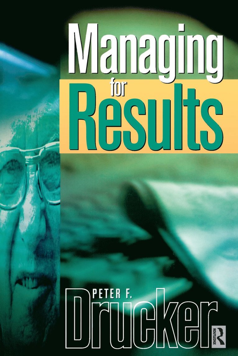 Peter Drucker - Managing For Results, Inbunden