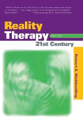 Reality Therapy For the 21st Century 1
