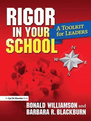 Ronald Williamson, Barbara R. Blackburn - Rigor in Your School: A Toolkit for Leaders, Inbunden