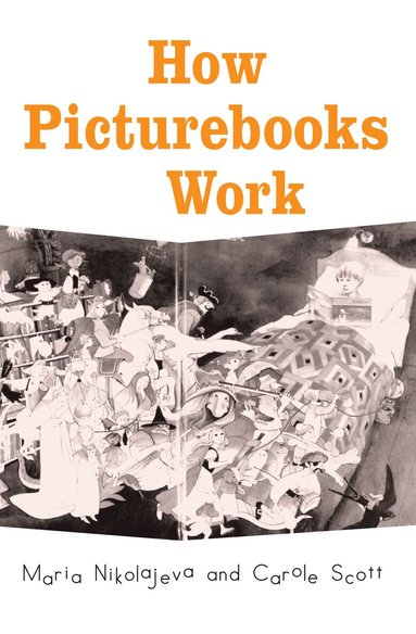 Maria Nikolajeva, Carole Scott - How Picturebooks Work, Inbunden