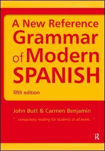 John Butt, Carmen Benjamin - New Reference Grammar of Modern Spanish, Inbunden