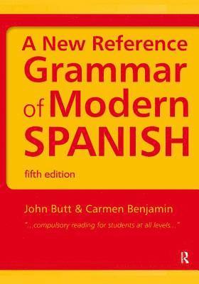 John Butt, Carmen Benjamin - New Reference Grammar of Modern Spanish, Inbunden