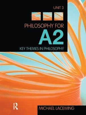 Philosophy for A2: Unit 3 1